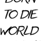 Born to die World is a fuck Classic (4).png