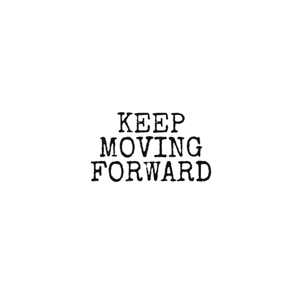 Keep moving forward.png