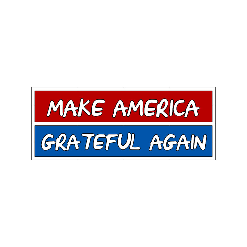 Make America GRATEFUL Again .png