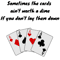 Sometimes the Cards Ain_t Worth a Dime .png
