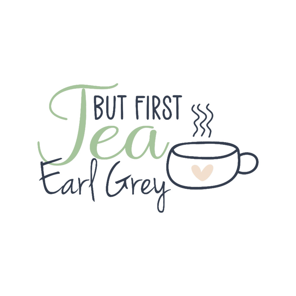 Earl Grey but first.png