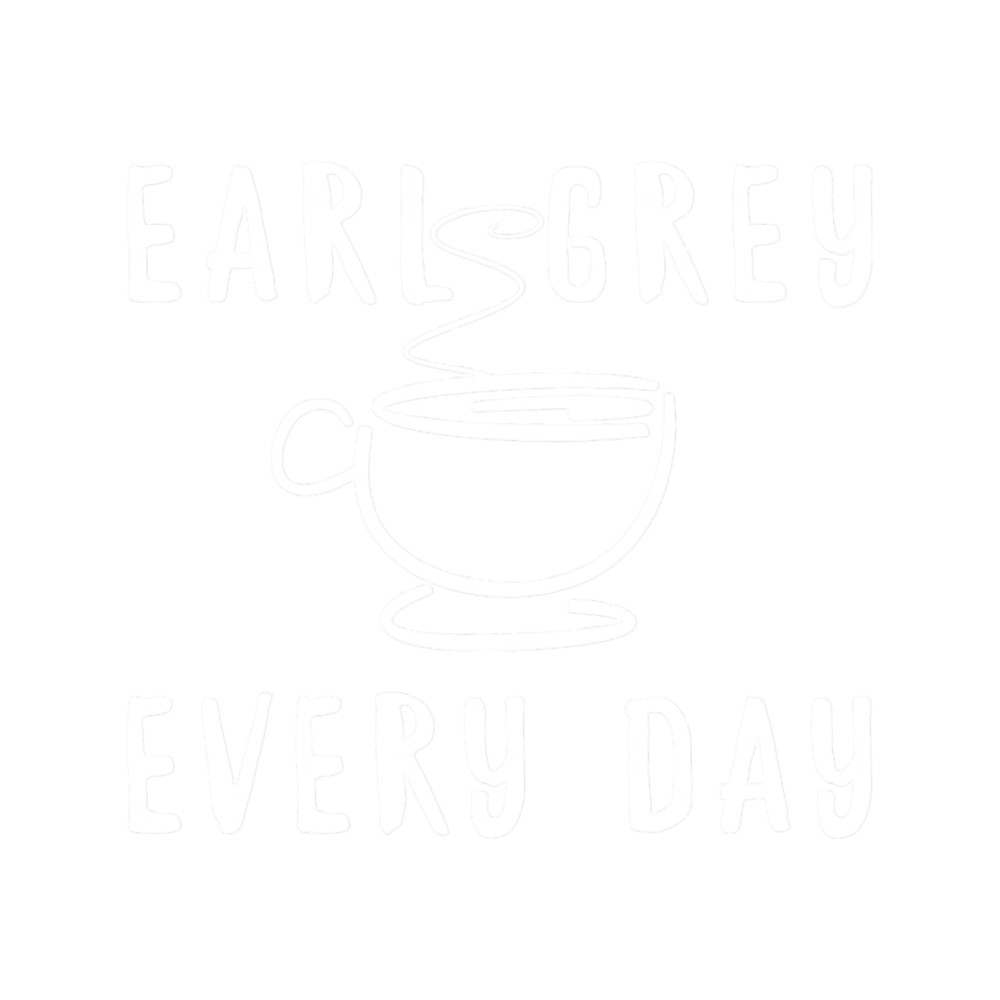 Earl Grey, Every Day - English Tea .png