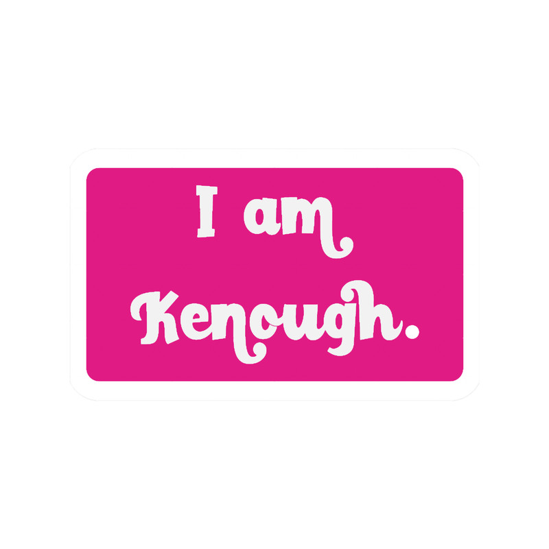 I Am Kenough(8).png