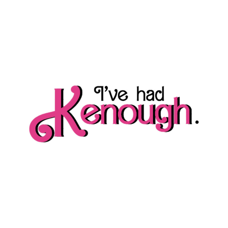 i_ve had kenough.png