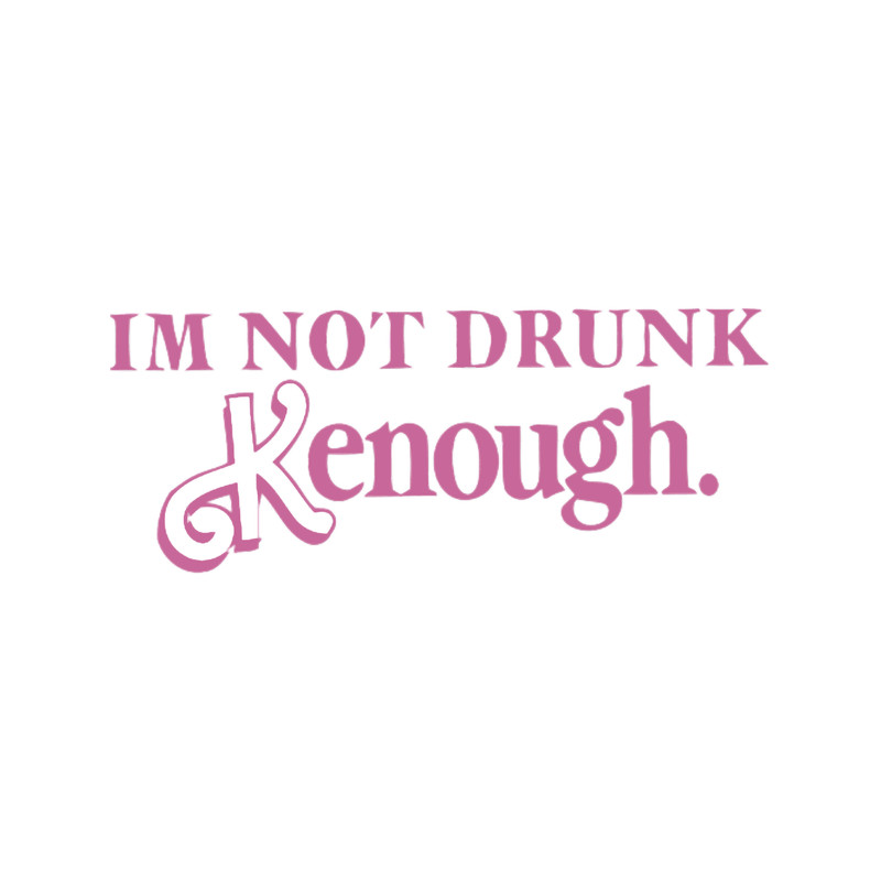 im not drunk kenough.png