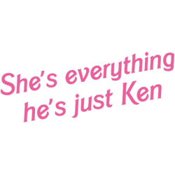 shes everything hes just ken