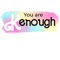 You are just Kenough.png