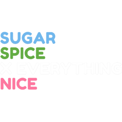 sugar spice and everything nice power puff girls