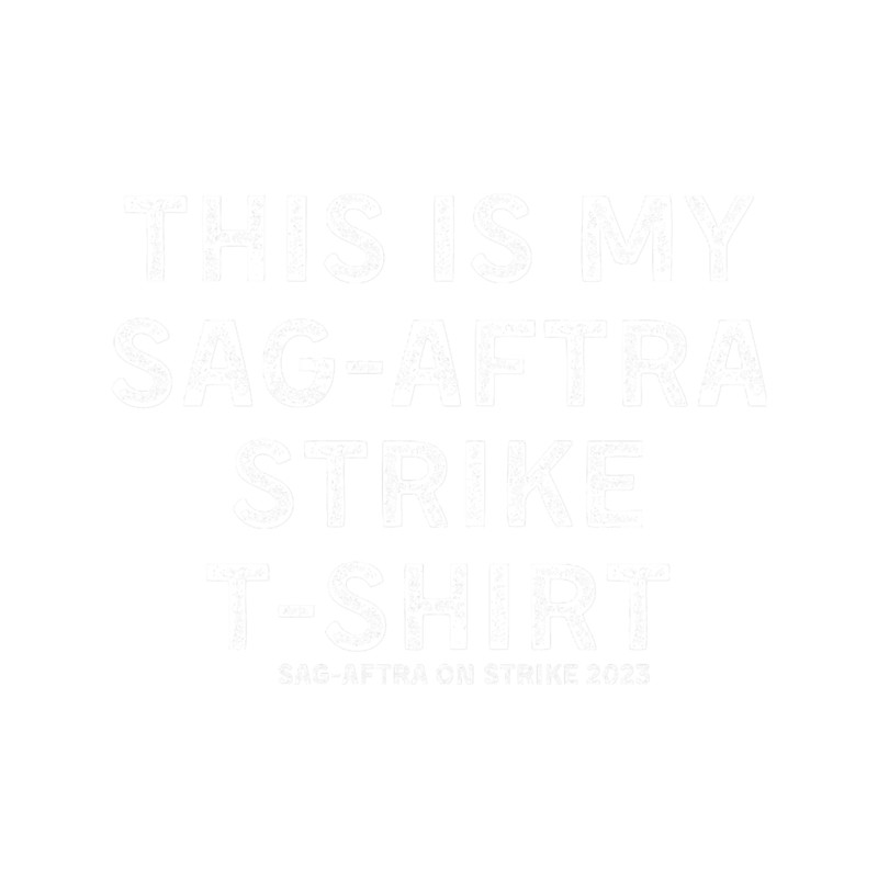 This is my Sag-Aftra strike .png