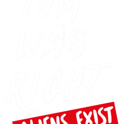 tom was right aliens exist funny tom was