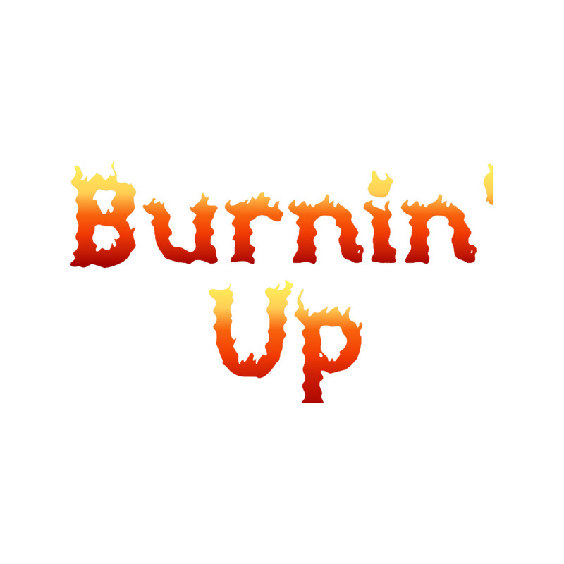 Burnin_ Up(1).png