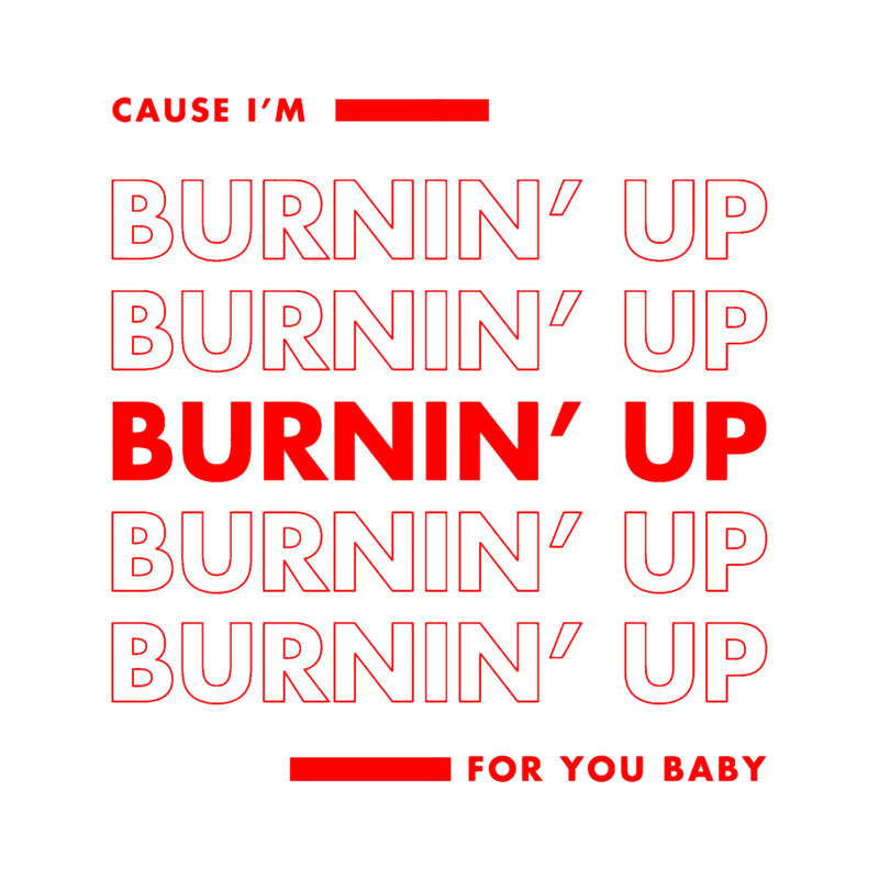 Cause I_m Burnin_ Up For You BabyClassic .png