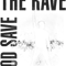 The Rave and God Save .png