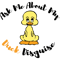 Ask Me About My Duck Disguise (2).png