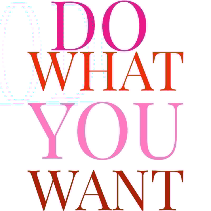Do what you want.png