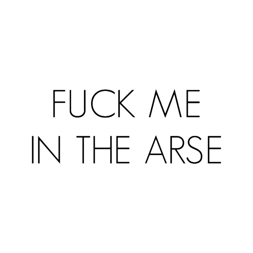 Fuck Me In The Arse - BDSM, Bondage, Kink, Fetish.png