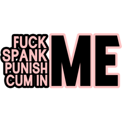 fuck me, spank me, punish me, cum in me, kinky ddlg bdsm