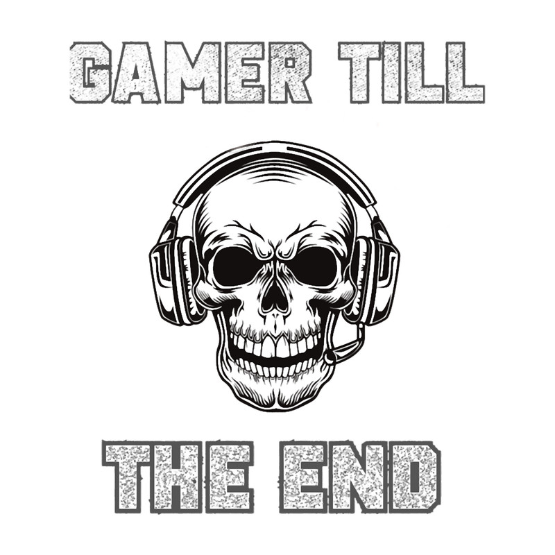 Gamer Till The End .png