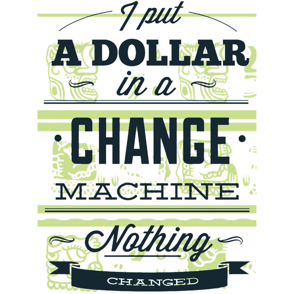 I put a dollar in a change machine Premium.png
