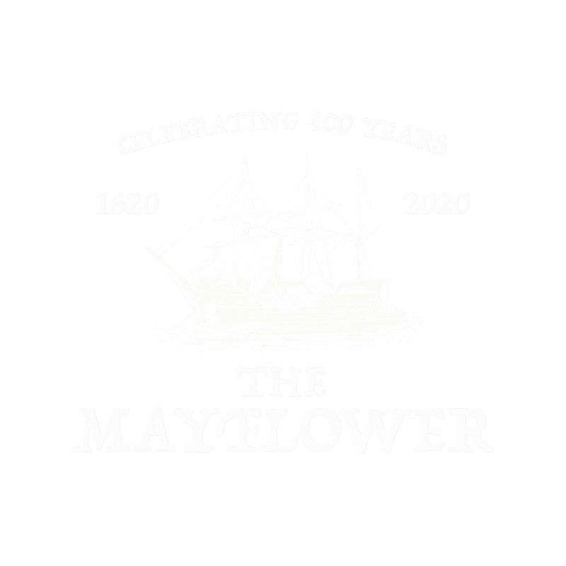 Mayflower Mayflower Voyage 400th Anniversary Mayflower Descendents Gift.png