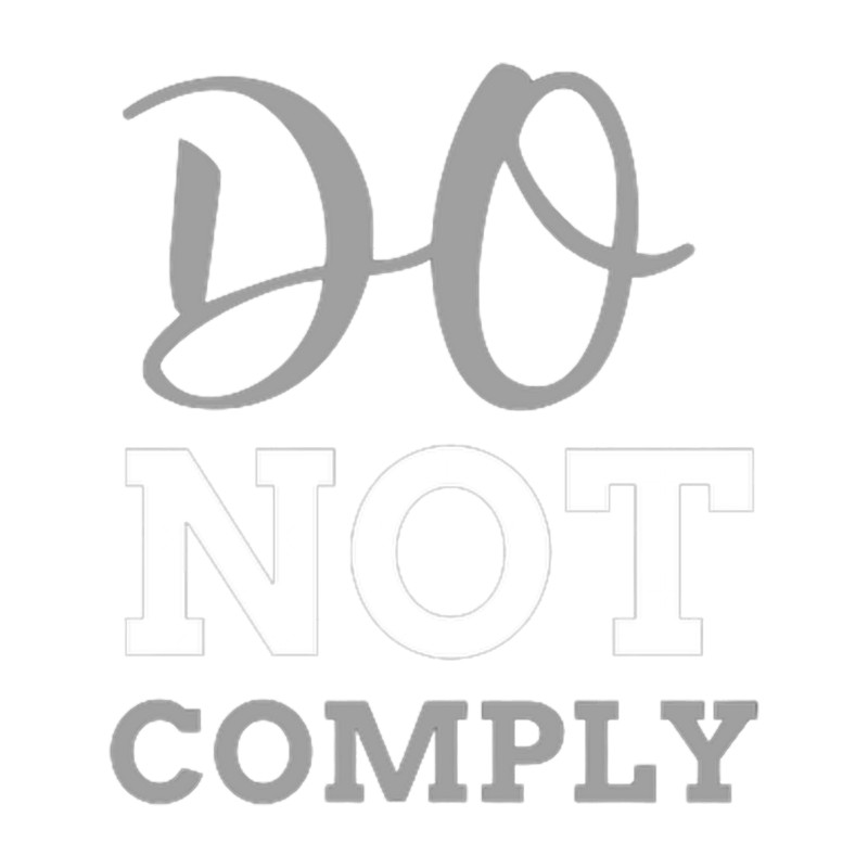 Do Not Comply - I will not Comply (2).png