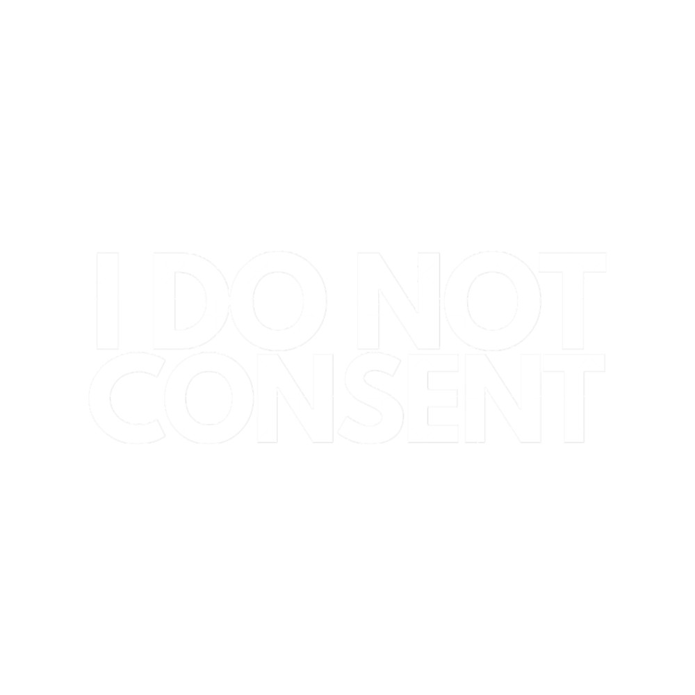 I DO NOT CONSENT.png