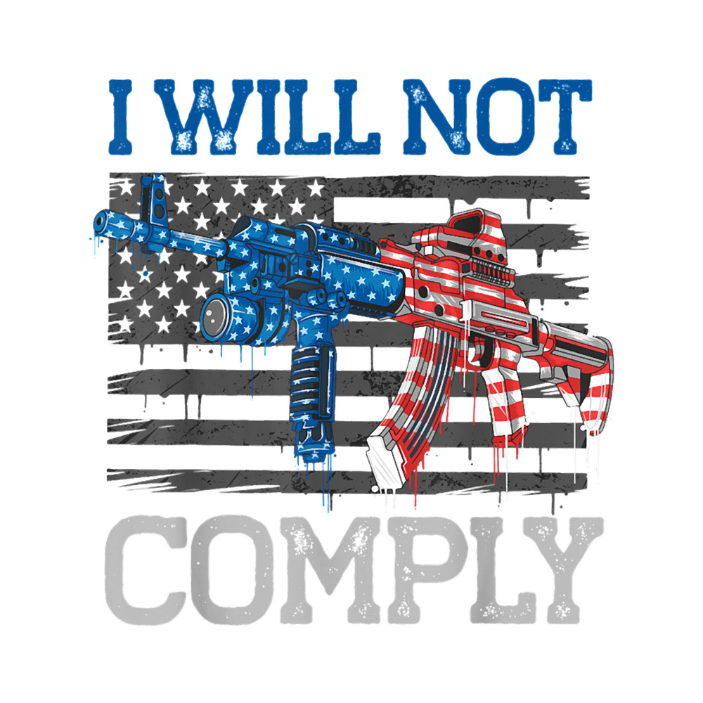 I Wil Not Comply Black American Flag Will Ar - 15.png