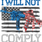 I Wil Not Comply Black American Flag Will Ar - 15.png