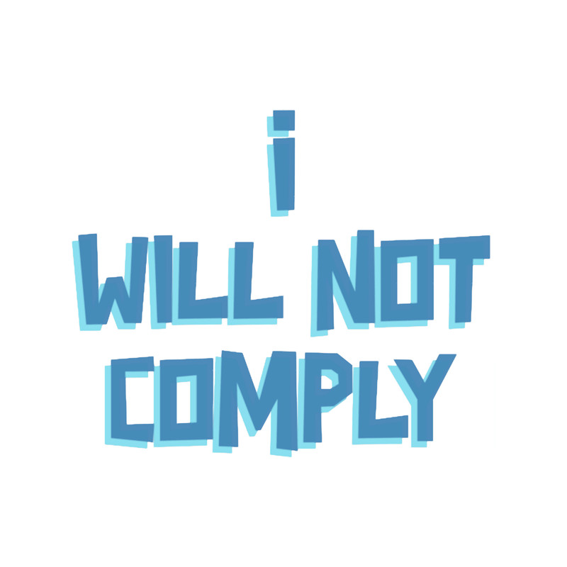 I Will Not Comply (6).png