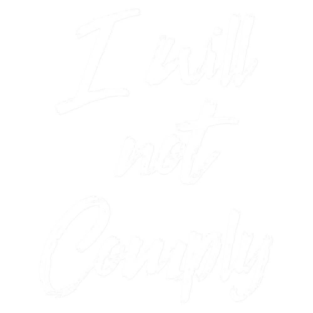 I Will Not Comply (39).png