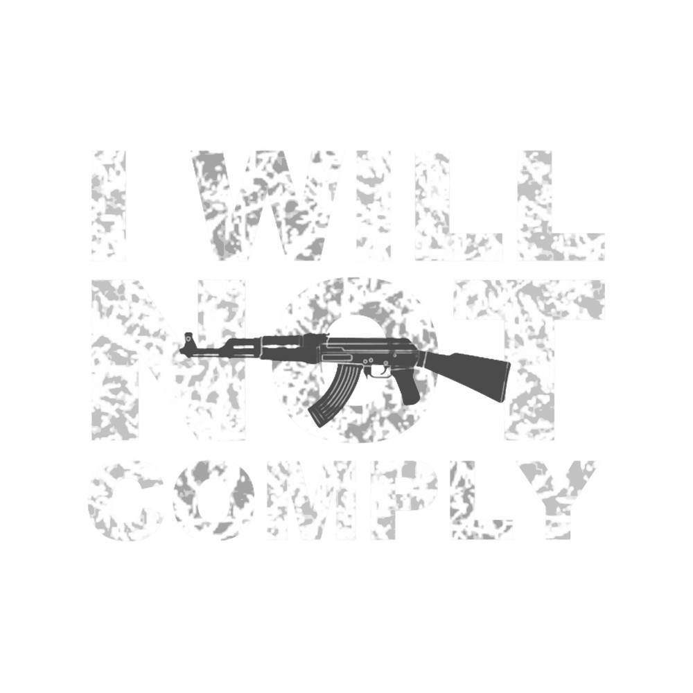 I will not comply ak.png