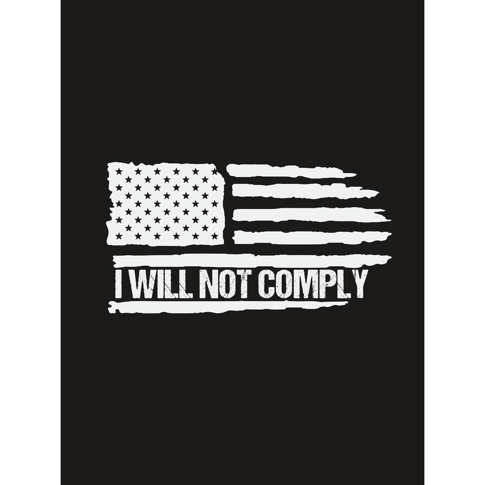 I will Not Comply American Flag Graphic .png