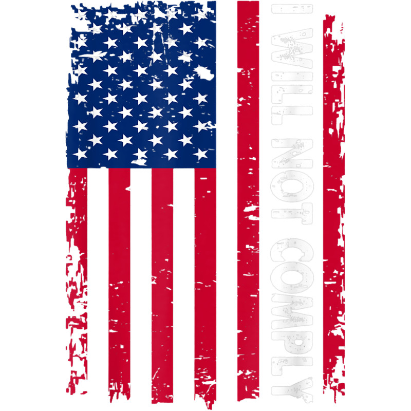 I Will Not Comply American Flag Retro Vintage Distressed.png