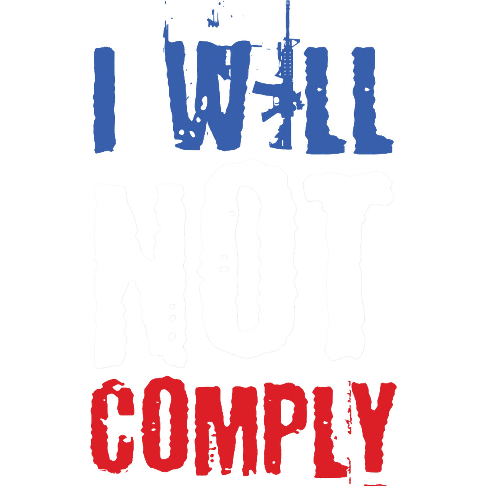 I Will Not Comply Ar15 Ar-15 Gift For Men Women Classic .png