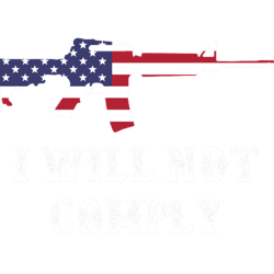i will not comply ar15 i will not comply ar15