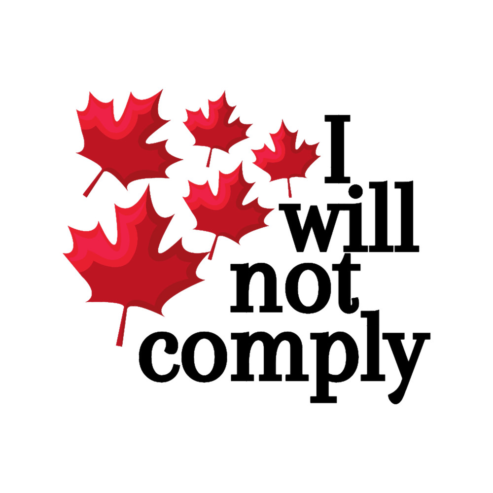 I will not comply Canada .png