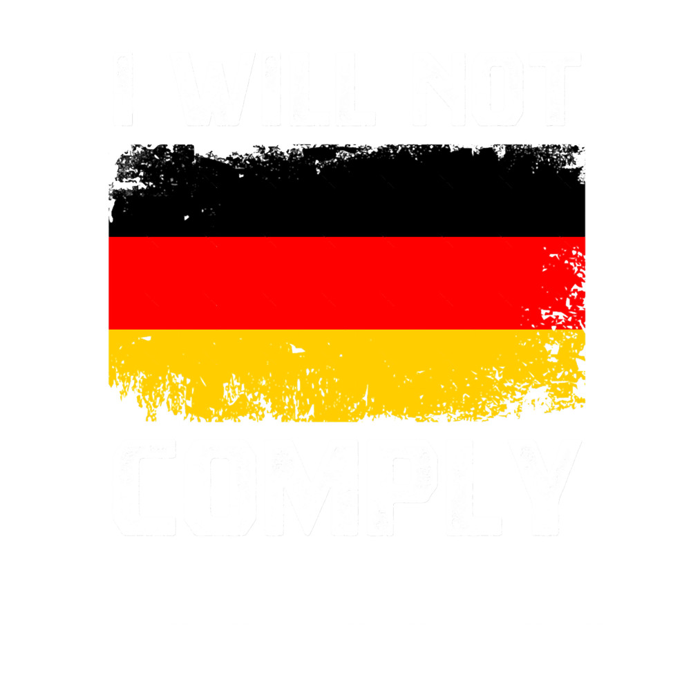 I WILL NOT COMPLY Germany Flag.png