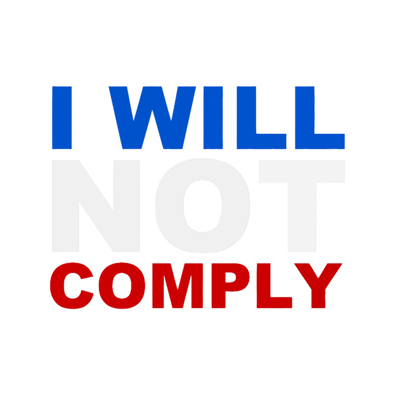 I Will Not Comply Gun Rights.png