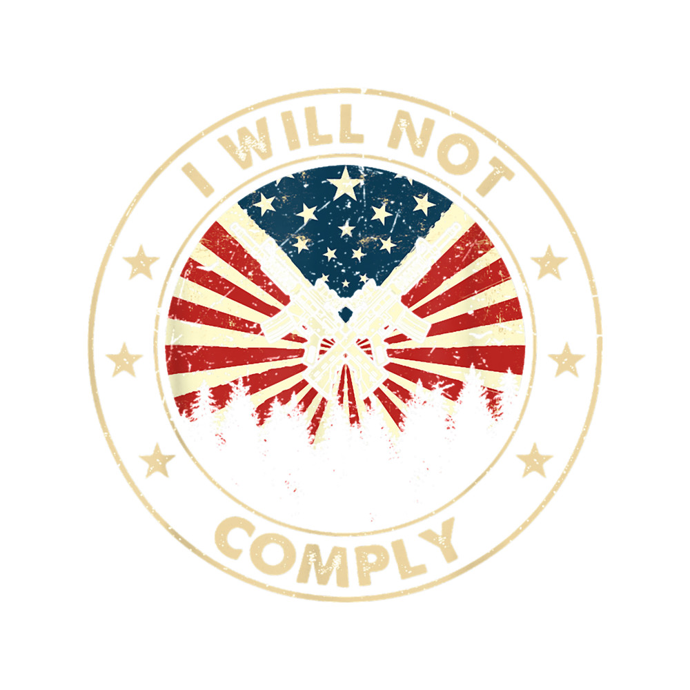 I Will Not Comply No Mandates American Flag (1).png
