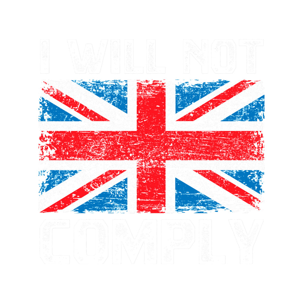 I WILL NOT COMPLY UK Flag (1).png