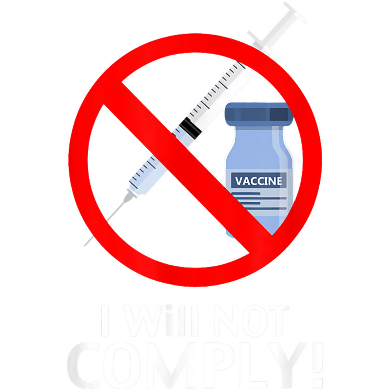 I Will Not Comply Vaccine.png