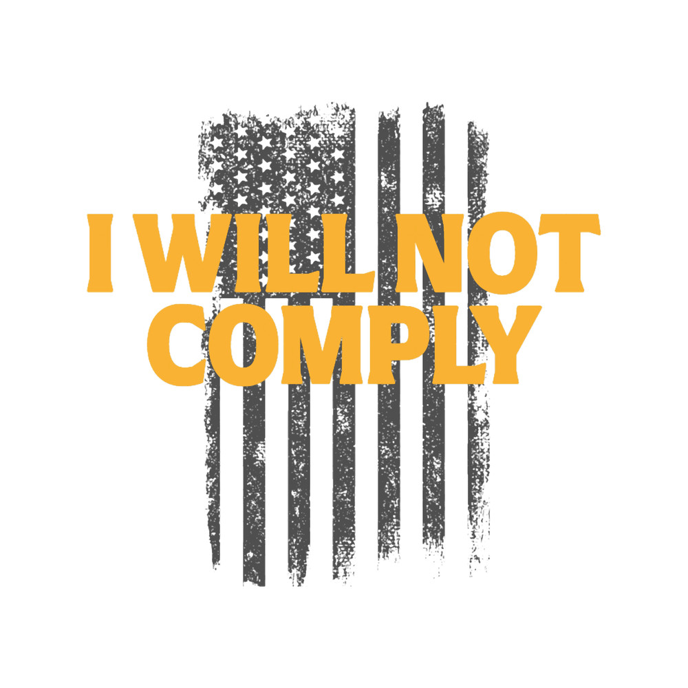 I will not comply(6).png