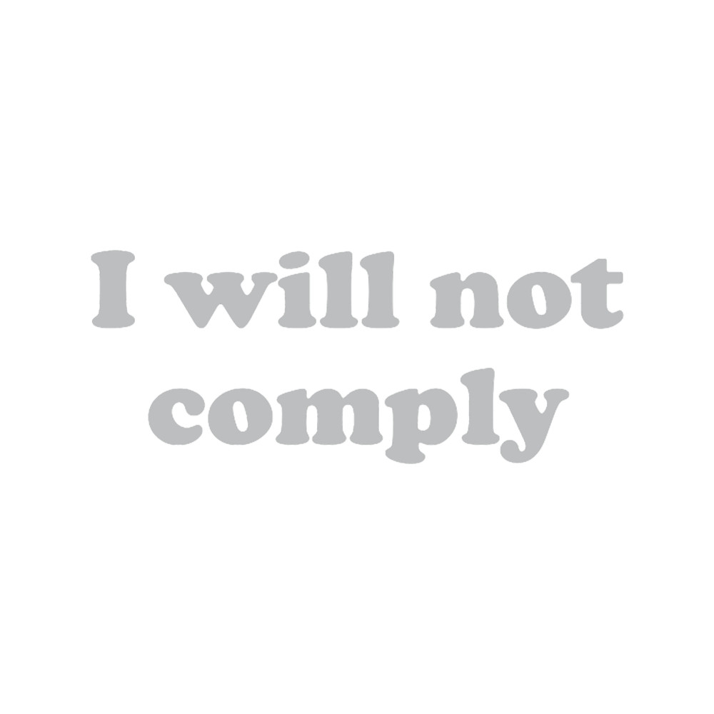 I will not comply(10).png