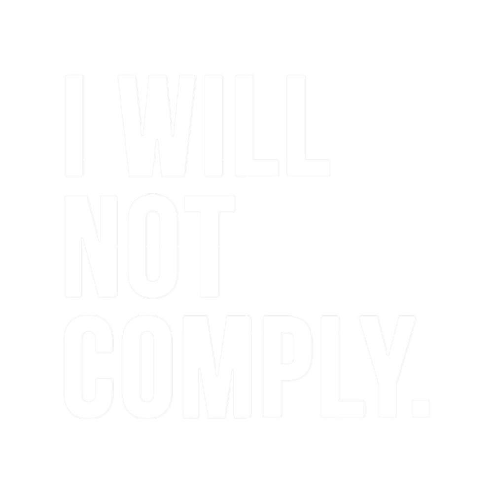 I Will Not Comply(22).png