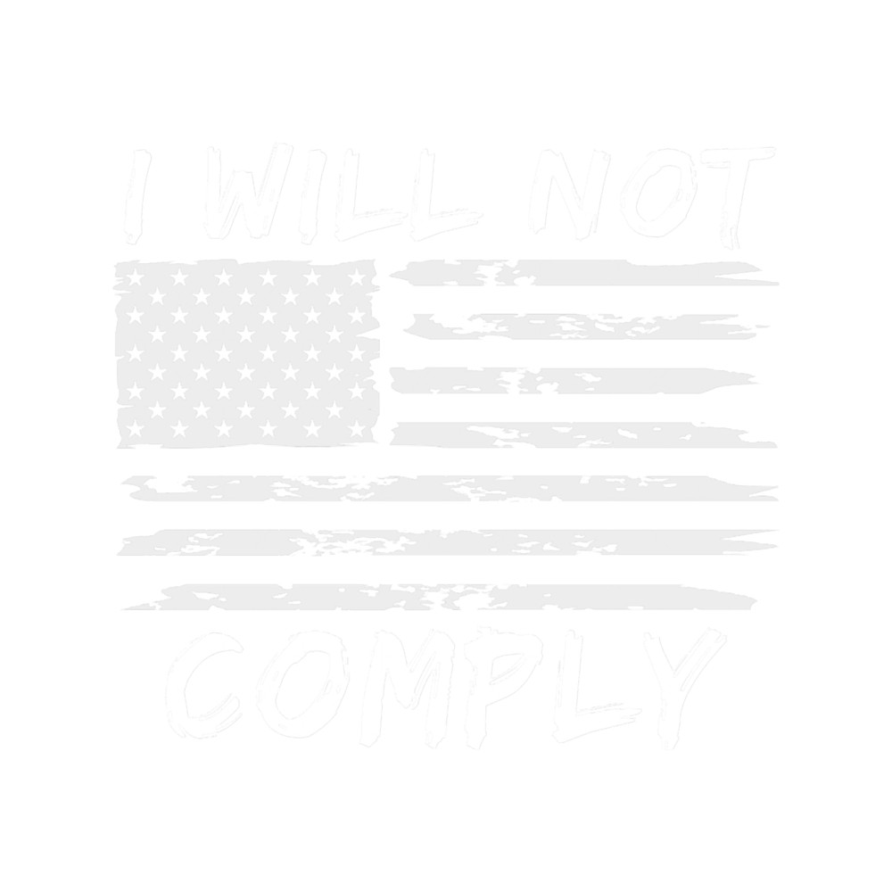 I will not Comply, do not comply Black.png