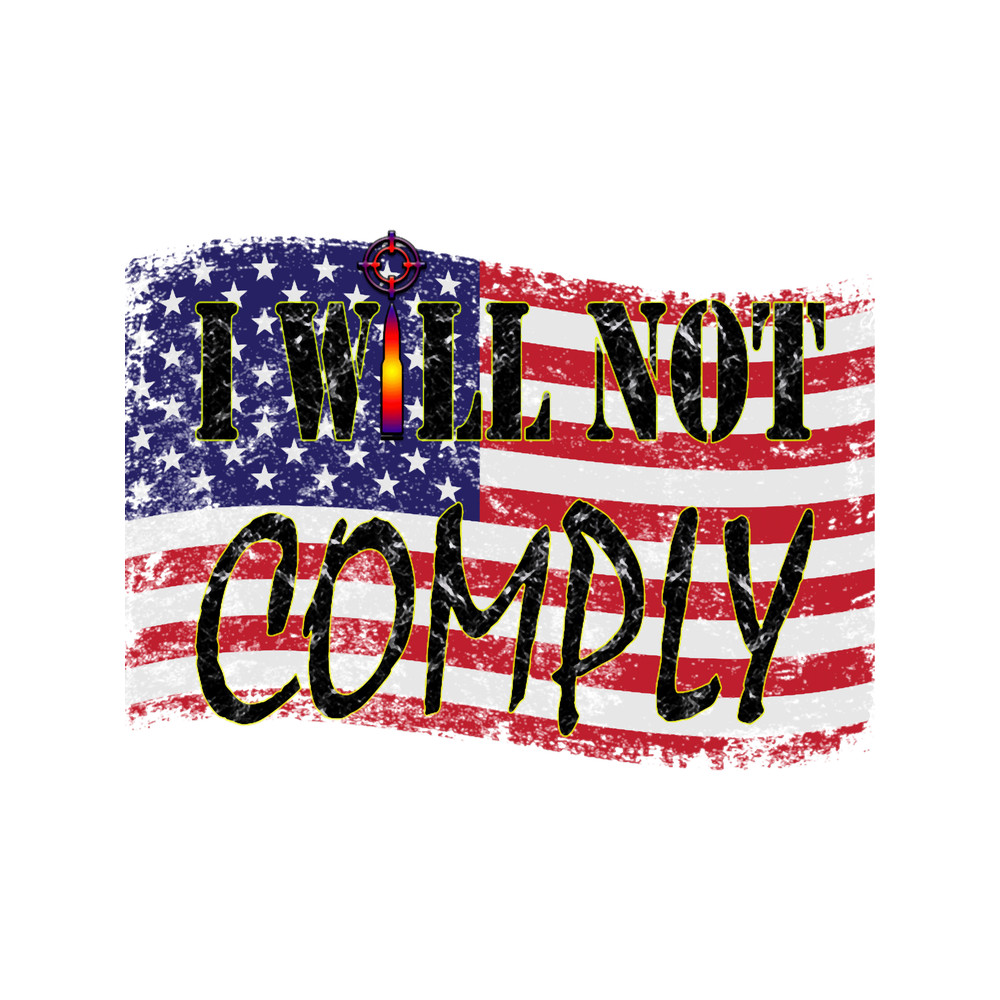 I Will not complyAmerican Flag.png