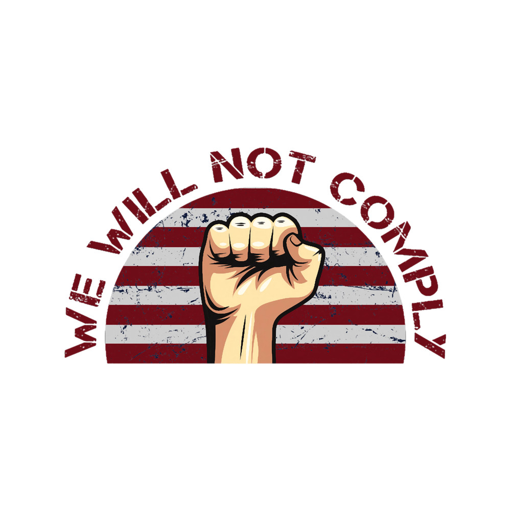 We will not comply.png