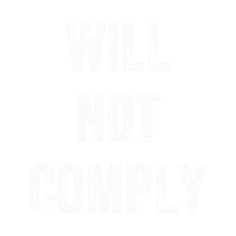 Will Not Comply Vintage.png