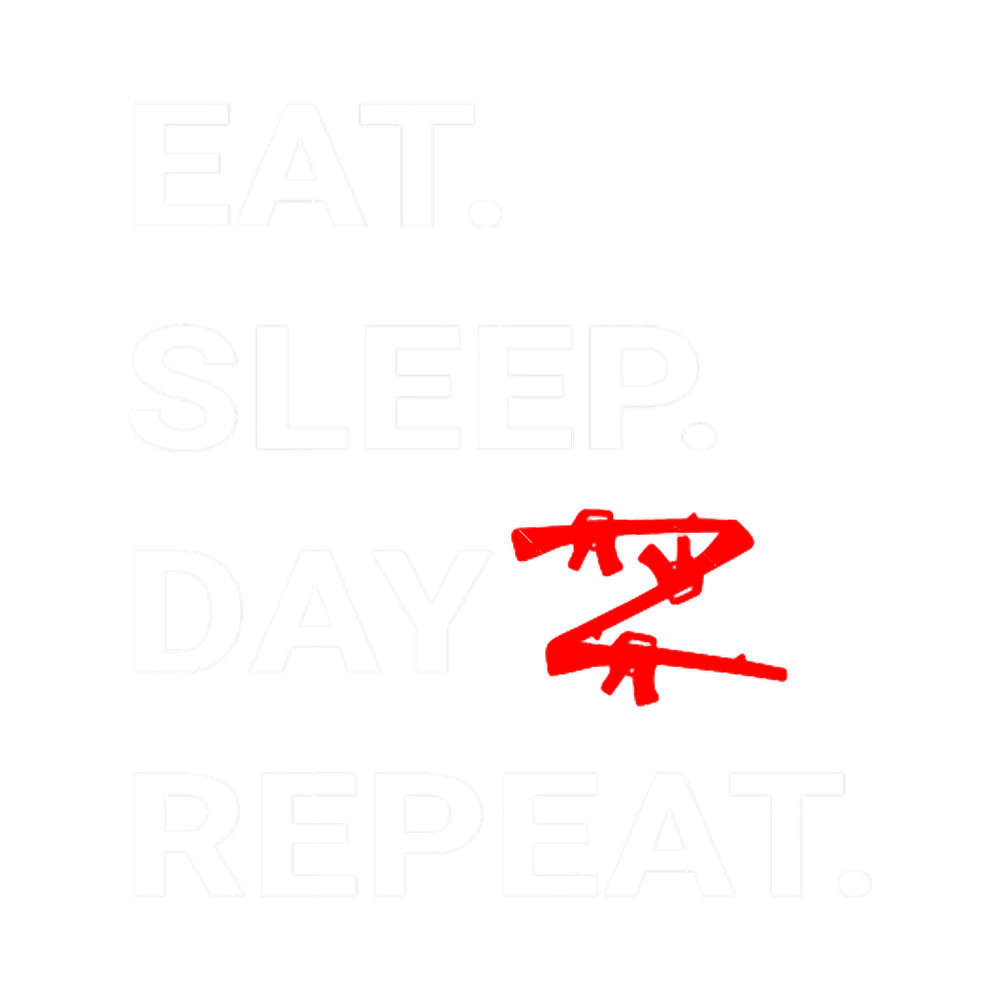 EAT SLEEP DAYZ.png