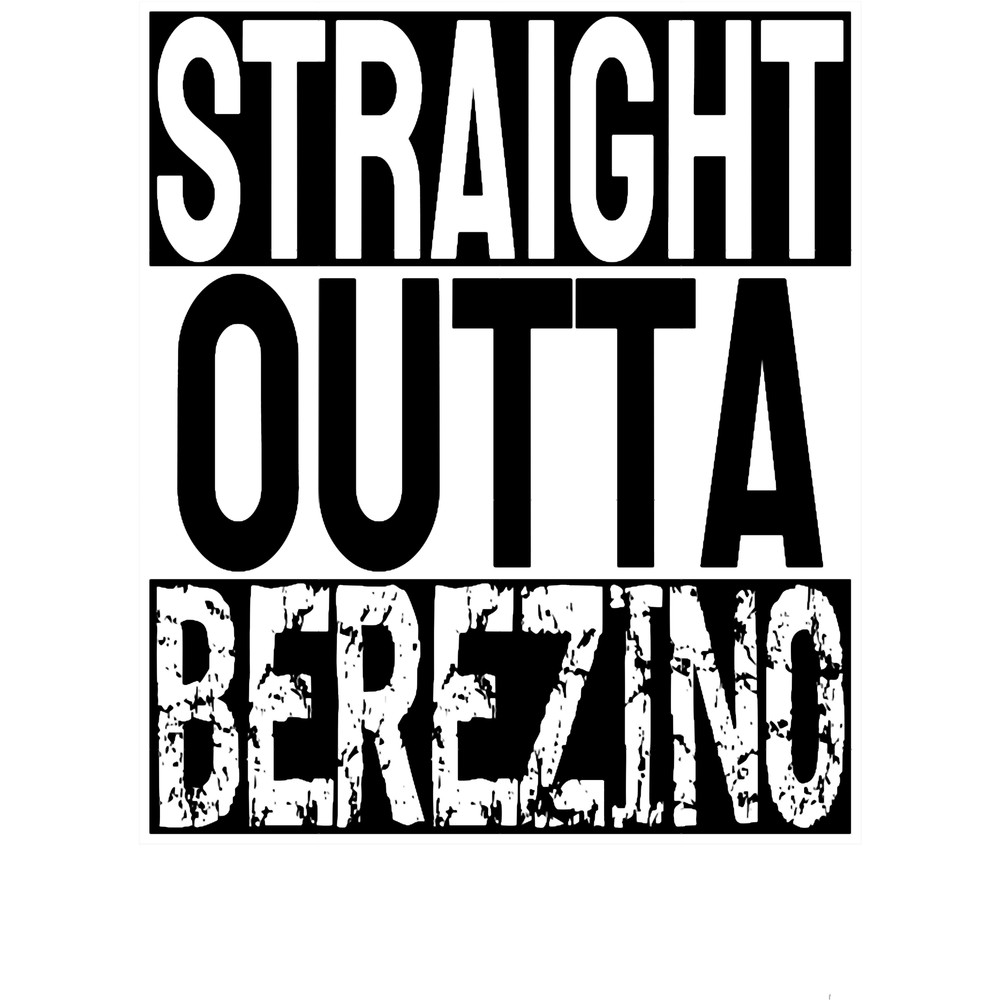 Straight Outta Berezino - White.png